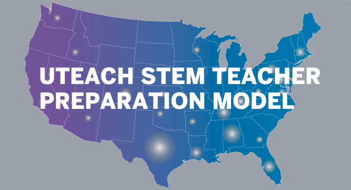 UTeach STEM Teacher Preparation Program